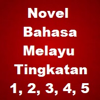 Bahasa Melayu : Novel Tingkatan 1, 2, 3, 4, 5 - Bumi Gemilang