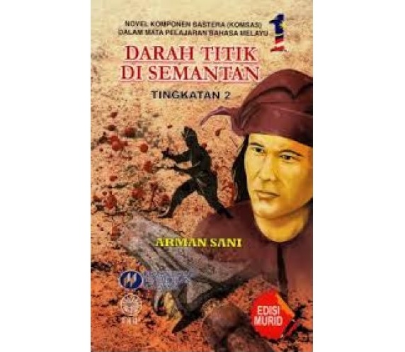 Novel Darah Titik di Semantan (K): Sinopsis, Tema 