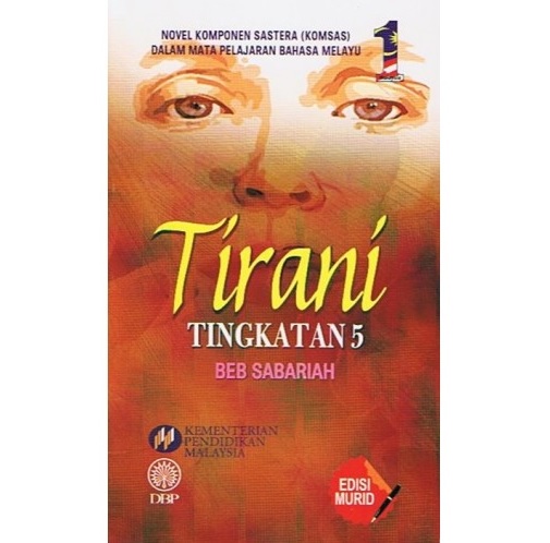 Novel Tirani (K): Sinopsis, Tema, Persoalan, Watak. Nilai 