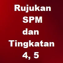 * Tingkatan 4, 5 + SPM  Bumi Gemilang