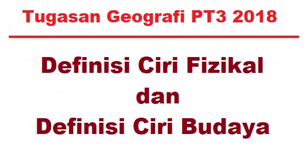 Definisi Ciri Fizikal Dan Definisi Ciri Budaya Peta Lakar Kerja Lapangan Bumi Gemilang