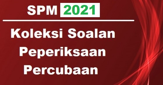 Spm matematik percubaan 2021 Soalan Percubaan