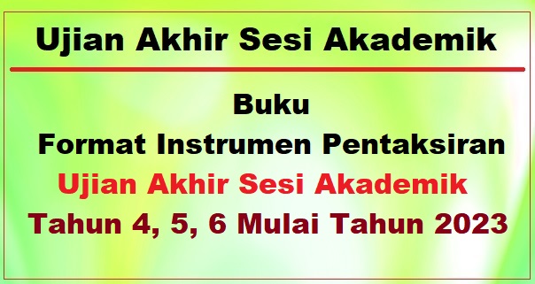 Buku Format Instrumen Pentaksiran Ujian Akhir Sesi Akademik Tahun 4, 5